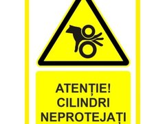 Placuta atentie cilindri neprotejati